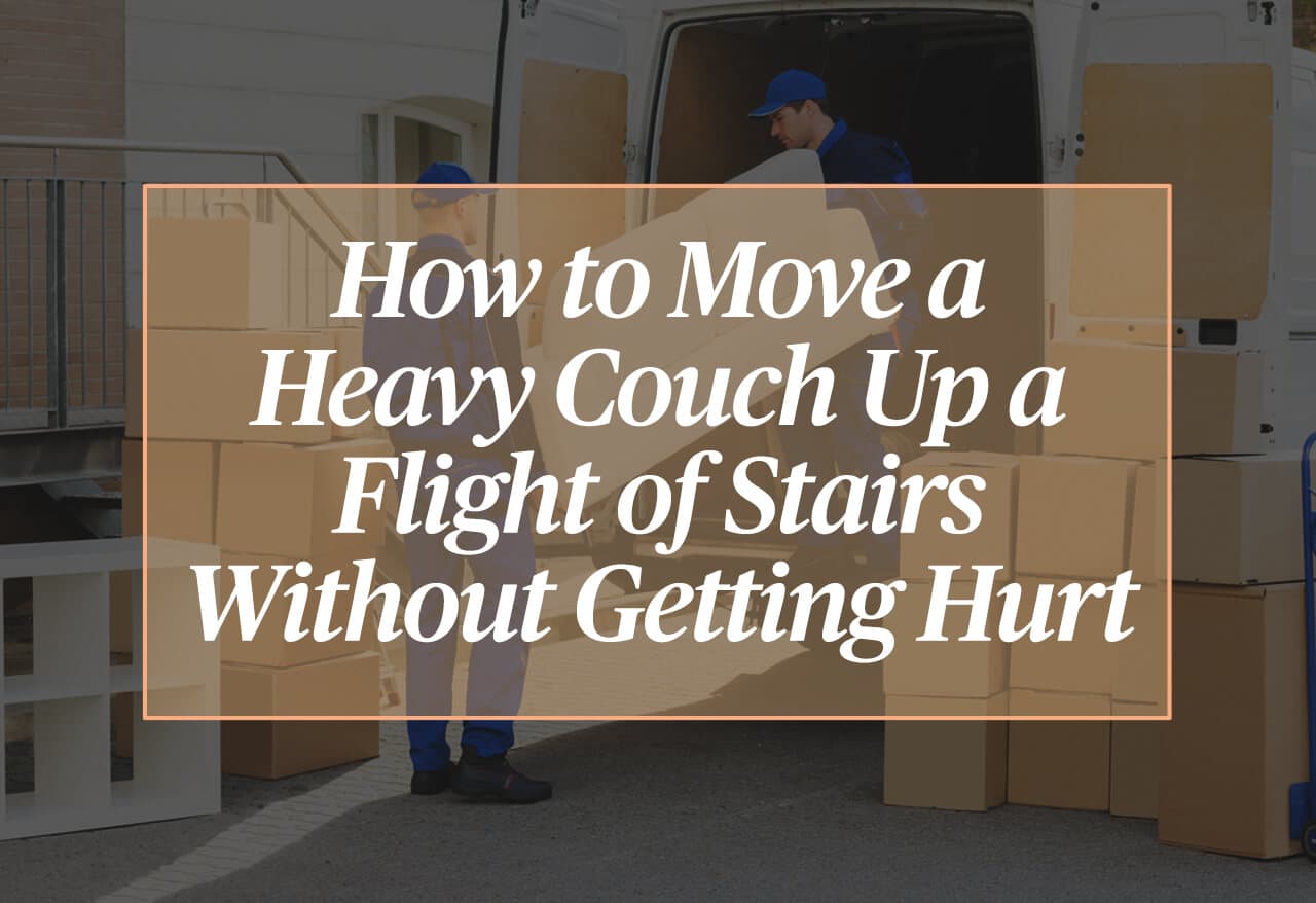 How to Move a Heavy Couch Up a Flight of Stairs Without Getting Hurt